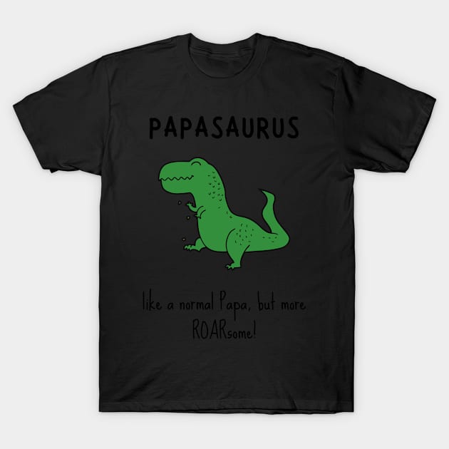 Papasaurus T-Shirt by AllPrintsAndArt